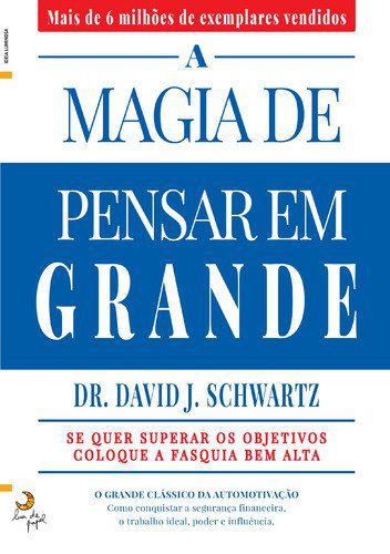 Capa do livro A Magia de pensar grande